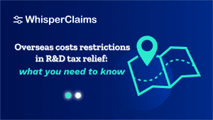 Overseas costs restrictions in R&D tax relief what you need to know  - 10 Feb 2026